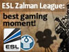 ESL Zalman League: best gaming moment!